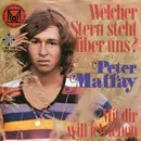 7'' - Peter Maffay - welcher stern steht über uns? / mit dir will ich leben