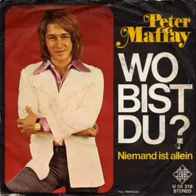 Peter Maffay - Wo Bist Du?