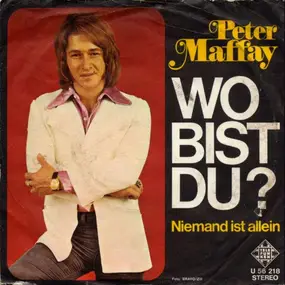 Peter Maffay - Wo Bist Du?