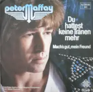 Peter Maffay - Du Hattest Keine Tränen Mehr