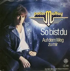 Peter Maffay - So Bist Du