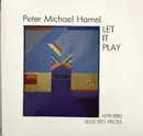 LP - Peter Michael Hamel - Let It Play (1979-1983 Selected Pieces)