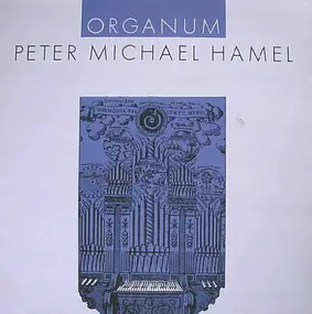 Peter Michael Hamel - Organum