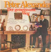 Peter Alexander - Der gemeinsame Weg