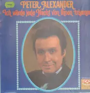 Peter Alexander - Ich werde jede Nacht von Ihnen träumen