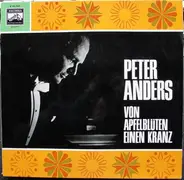 Peter Anders - Von Apfelblüten Einen Kranz