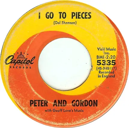Peter And Gordon - I Go To Pieces / Love Me Baby