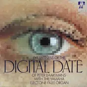 Peter Baartmans - Eye-Witness Of The Digital Date