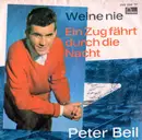 7'' - Peter Beil - Weine Nie
