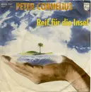 7'' - Peter Cornelius - Reif Für Die Insel