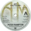 7'' - Peter Frampton - Baby I Love Your Way / (I'll Give You) Money