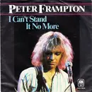 7'' - Peter Frampton - I Can't Stand It No More