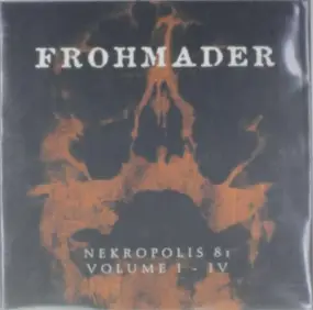 Peter Frohmader - Nekropolis 81 Vol.I-IV