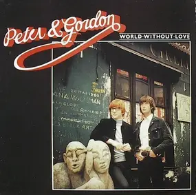 Peter & Gordon - World Without Love