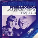 7'' - Peter & Gordon - A World Without Love / If I Were You