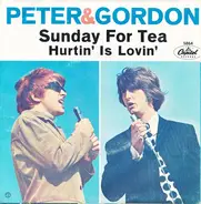 Peter & Gordon - Sunday For Tea / Hurtin' Is Lovin'