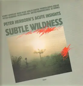 Peter Herborn's Acute Insights - Subtle Wilderness