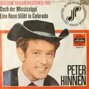 7'' - Peter Hinnen - Doch Der Mississippi / Eine Rose Blüht In Colorado