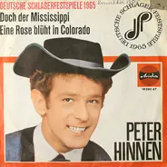 Peter Hinnen - Doch Der Mississippi / Eine Rose Blüht In Colorado