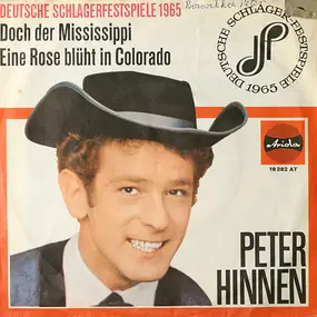 peter hinnen - Doch Der Mississippi / Eine Rose Blüht In Colorado