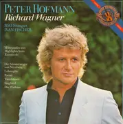 LP - Peter Hofmann - Richard Wagner , Radio-Sinfonieorchester Stuttgart , Ivan Fischer - Richard Wagner