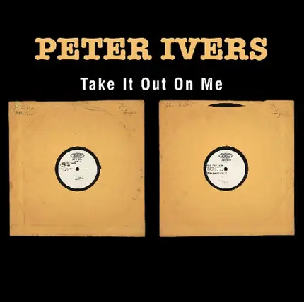 Peter Ivers - Take It Out on Me