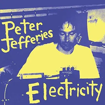 Peter Jefferies - Electricity BY..