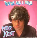 7'' - Peter Kent - You're All I Need / Eternity
