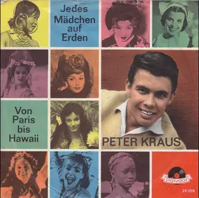 Peter Kraus - Jedes Mädchen Auf Erden / Von Paris Bis Nach Hawaii