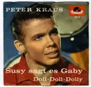 7'' - Peter Kraus - Susy Sagt Es Gaby / Doll-Doll-Dolly