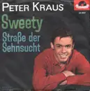 7'' - Peter Kraus - Sweety / Straße Der Sehnsucht