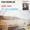 7inch Vinyl Single - Peterle - Santa Lucia / Von Allen Vergessen - Mono