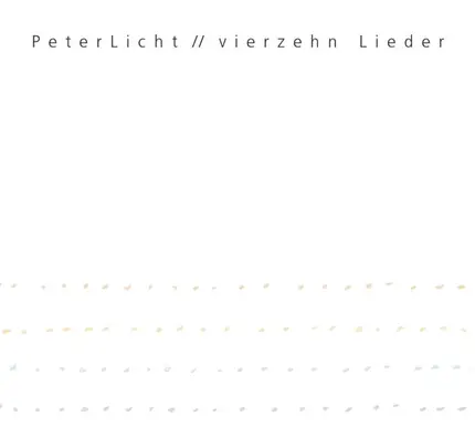PeterLicht - Vierzehn Lieder