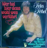 Peter Petrel - Wer Hat Denn Hier Wohl Wen Verführt