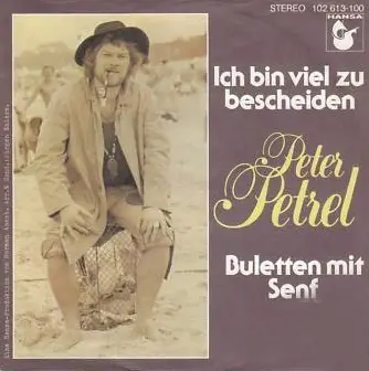 Peter Petrel - Ich bin viel zu bescheiden