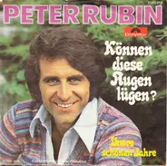 Peter Rubin - Können Diese Augen Lügen?