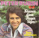 7'' - Peter Rubin - Können Diese Augen Lügen?