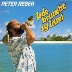 Peter Reber - Jede Bruucht Sy Insel