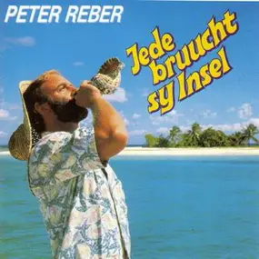 Peter Reber - Jede Bruucht Sy Insel
