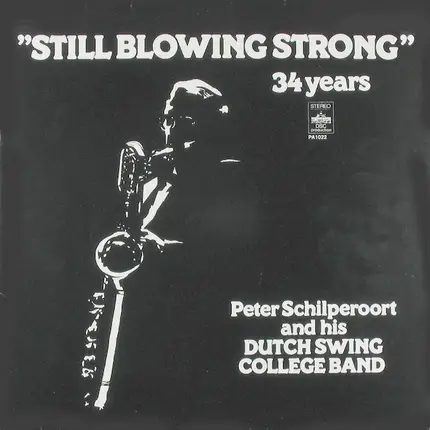 Peter Schilperoort And His The Dutch Swing College Band - Still Blowing Strong - 34 Years