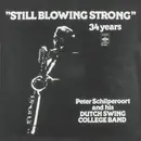 LP - Peter Schilperoort And His The Dutch Swing College Band - Still Blowing Strong - 34 Years