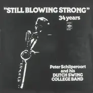 Peter Schilperoort And His The Dutch Swing College Band - Still Blowing Strong - 34 Years