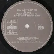 LP - Peter Schilperoort And His The Dutch Swing College Band - Still Blowing Strong - 34 Years