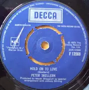 7'' - Peter Skellern - Hold On To Love / Too Much, I'm In Love