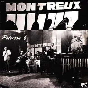 Peterson 6 - The Oscar Peterson Big 6 At The Montreux Jazz Festival 1975