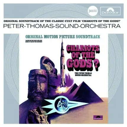 Peter Thomas Sound Orchester - Chariots Of The Gods? (Erich von Däniken - Erinnerungen an die Zukunft)