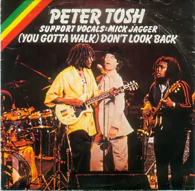 Peter Tosh - (You Gotta Walk) Dont Look Back