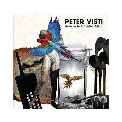 Peter Visti - Illusions In A Twisted Mind