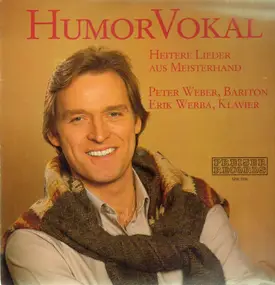 Peter Weber, Erik Werba - Humor Vokal