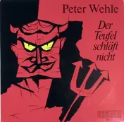 Peter Wehle - Der Teufel Schläft Nicht